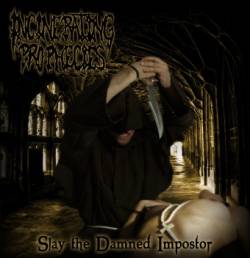 Incinerating Prophecies : Slay the Damned Impostor